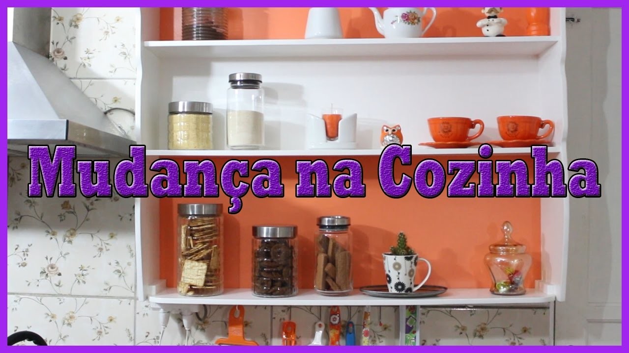 Organizando e Mudando a Cozinha,