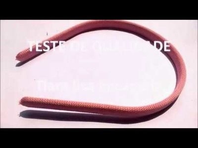 Tiara Encapada Lisa, teste de qualidade | Tosts - materiais para artesanato