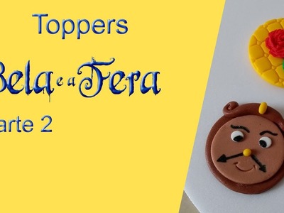 Toppers de Pasta Americana da BELA E A FERA parte 2 - DIY Toppers Beauty and the Beast Fondant