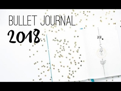 BULLET JOURNAL 2018. Resoluções de Ano Novo, Listas, Coleções, Objetivos
