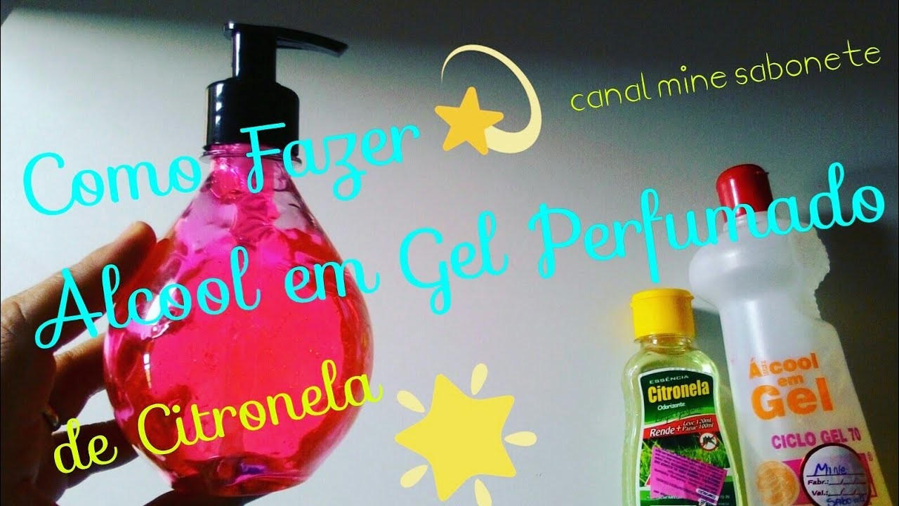 Como Fazer ÁLCOOL em GEL Perfumado ,DIY Citronela