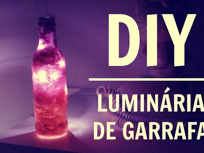 DIY: Luminária de Garrafa ♡ (faça você mesma) | Marcela Lahoz