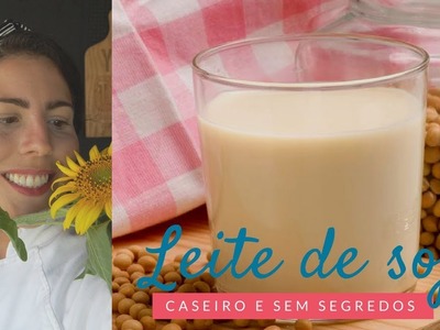 Leite de Soja CASEIRO - Receita sem mistérios | Drica na Cozinha | Episódio #312