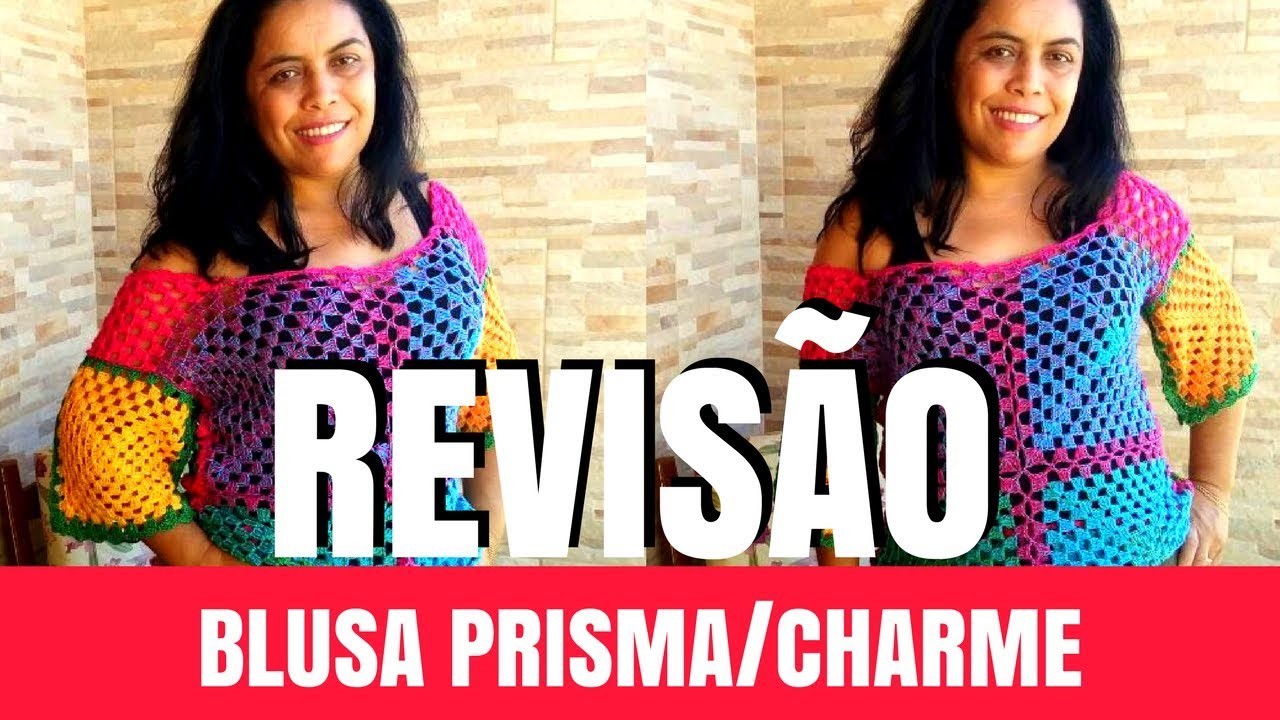 REVISÃO BLUSA PRISMA.CHARME , VÍDEO AULA DO DIA 13.03.2018