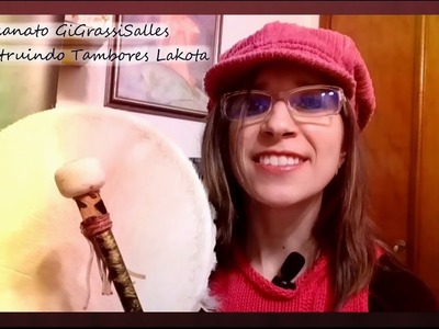 Artesanato GiGrassiSalles- Construindo Tambores Lakota