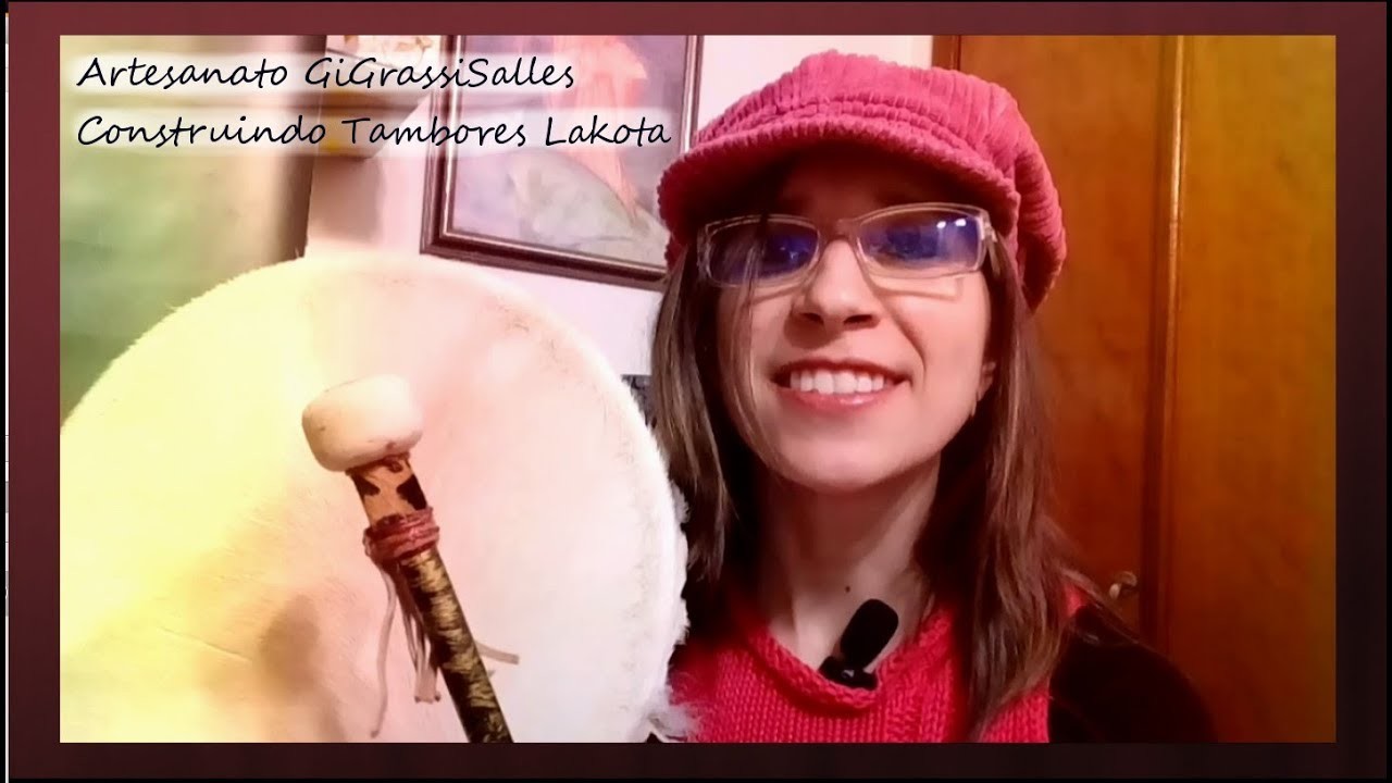 Artesanato GiGrassiSalles- Construindo Tambores Lakota