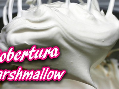 Como Fazer Marshmallow para Cobertura Super Fácil