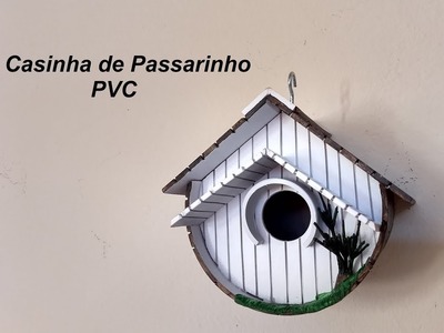 DIY Casinha de Passarinho PVC modelo 03