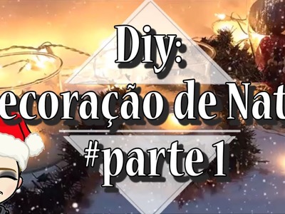 ???????????? Diy: Decoração de natal. (parte 1) vidro e guirlanda.