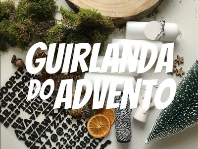 DIY - "Guirlanda" do advento estilo Pinterest