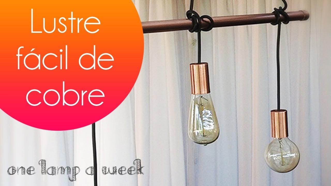 DIY Lustre fácil com cano de cobre | one lamp a week #46