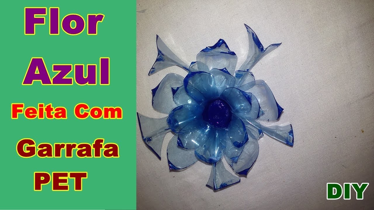 Flor Azul Feita Com Garrafa PET | DIY | como fazer | Criando Maravilhas