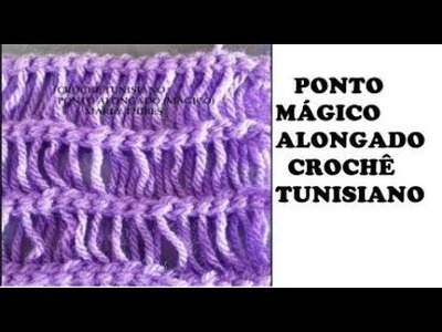 CROCHE TUNISIANO PONTO ALONGADO (MAGICO) TUTORIAL Marly Thibes