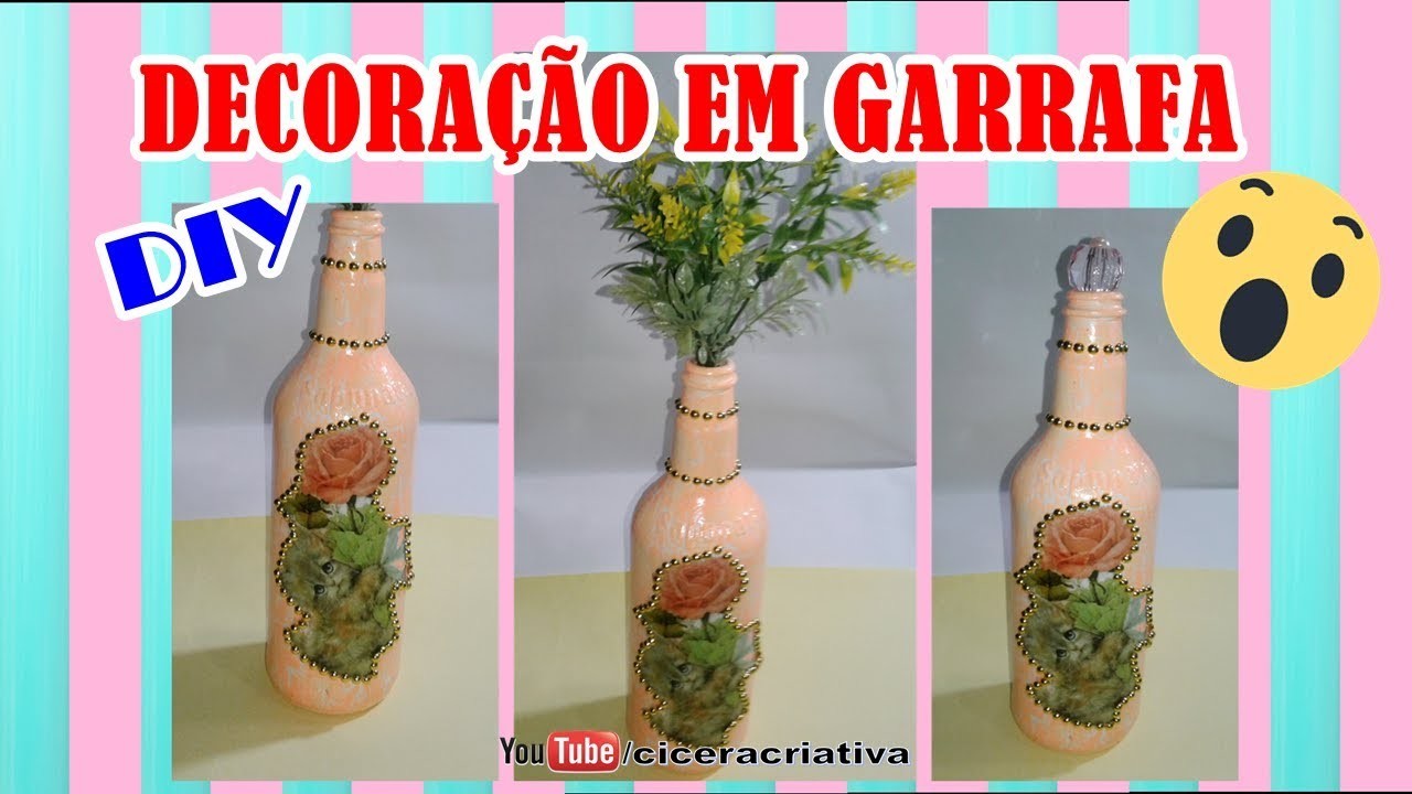 Decoração em garrafa de vidro | Do lixo ao luxo | Cicera Criativa