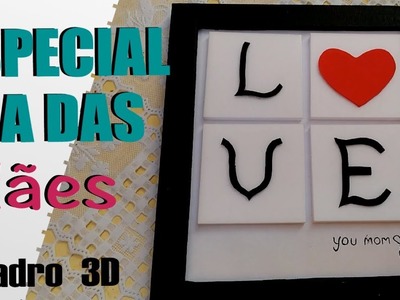 DIY Especial dia das Maes   Quadro 3D com PAPELAO