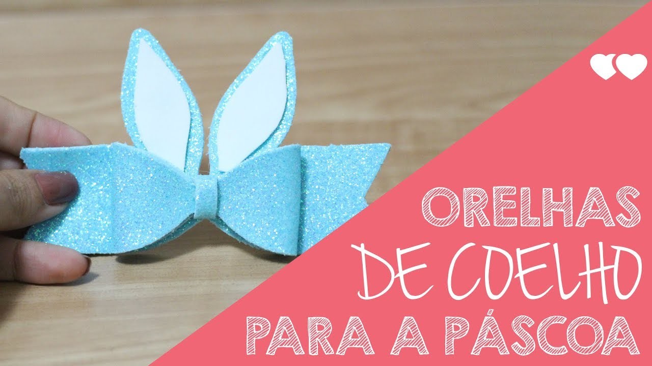 DIY - Orelhas de Coelhinho para a Páscoa   |   Thiara Ney