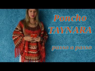 PASSO A PASSO  - CROCHÊ - PONCHO TAYNARA