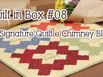 Quilt in Box #08: Signature Quilt com bloco Chaminé