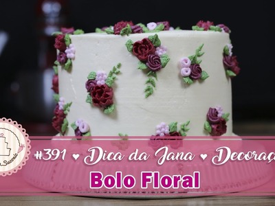 Bolo Floral - Dica da Jana #391 - Decoração Por Janaina Suconic
