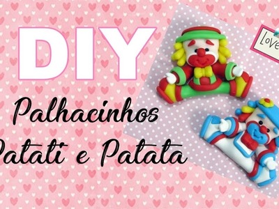 (DIY) Aplique Palhacinhos - Patati e Patata
