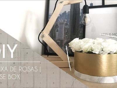 DIY CAIXA DE ROSAS | ROSE BOX
