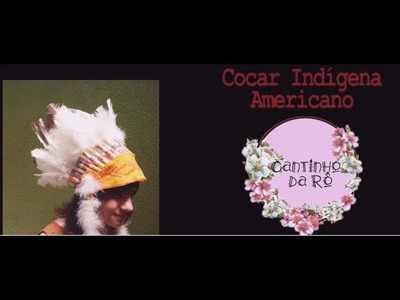 DIY -  Cocar Indigena Americano