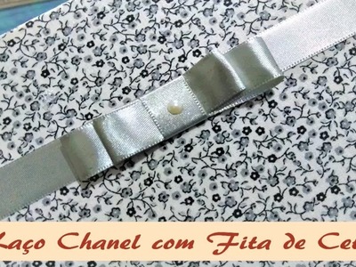 DIY ::: Como fazer Laço Chanel com Fita de Cetim ::: Artesanato