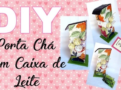 (DIY) Porta Chá com Caixa de Leite Reciclada - Especial Dia das Mães #7
