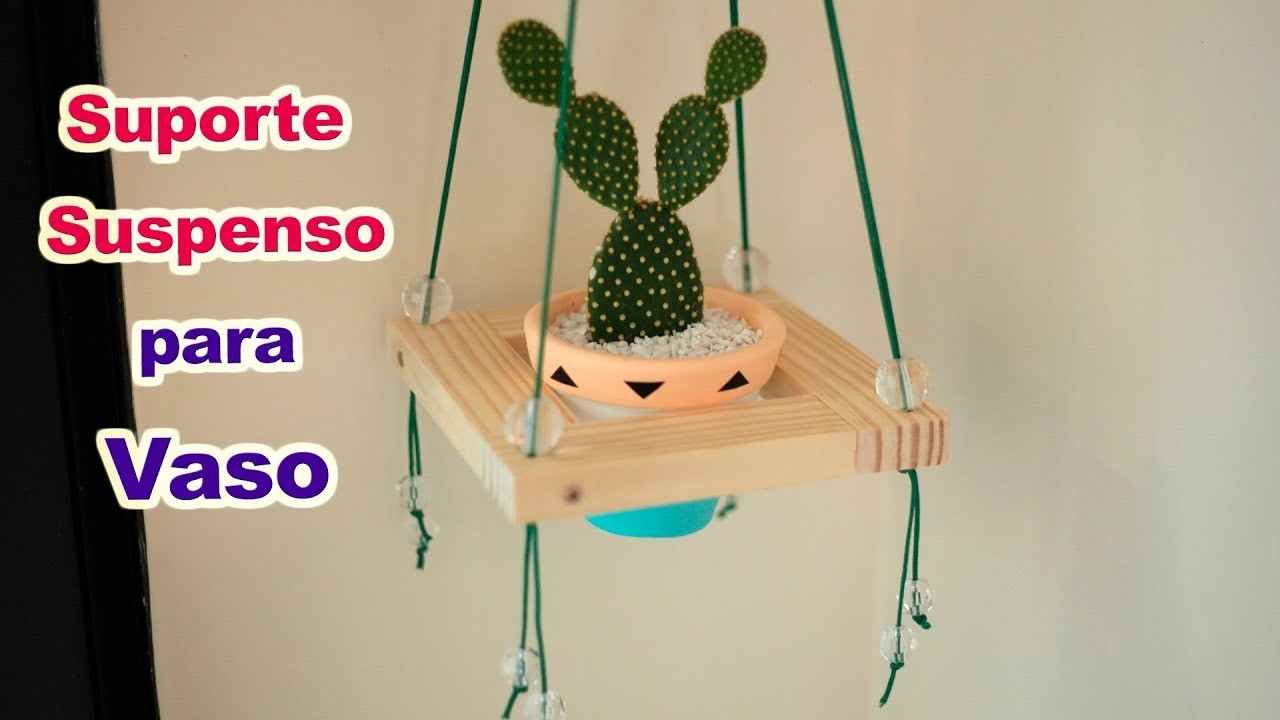 DIY - SUPORTE SUSPENSO PARA VASO