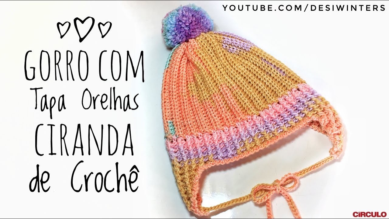 Gorro de Crochê com Tapa Orelhas Ciranda - Artes da Desi