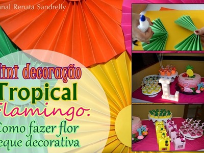 Mini decoração tropical flamingo - Como fazer flor leque decorativa