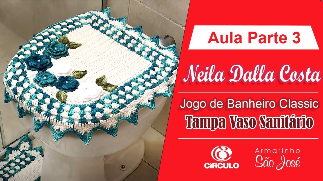 Tampa de Vaso Sanitário em Crochê | Jogo de Banheiro Classic | Neila Dalla Costa