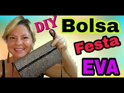 Como fazer Bolsa de festa em EVA -  Faça você mesmo - DIY