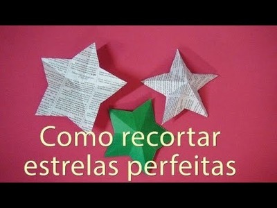 Como Recortar Estrelas Perfeitas - DIY