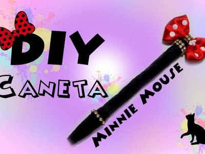 DIY: CANETA PERSONALIZADA, Minnie Mouse, Faça Você Mesmo, Passo a Passo!!