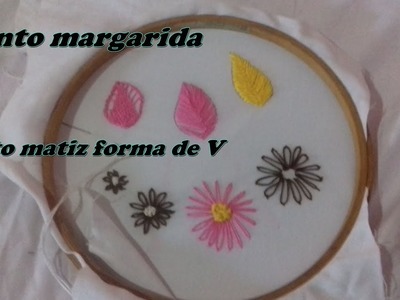 Diy: como fazer ponto margarida e ponto matiz forma de V