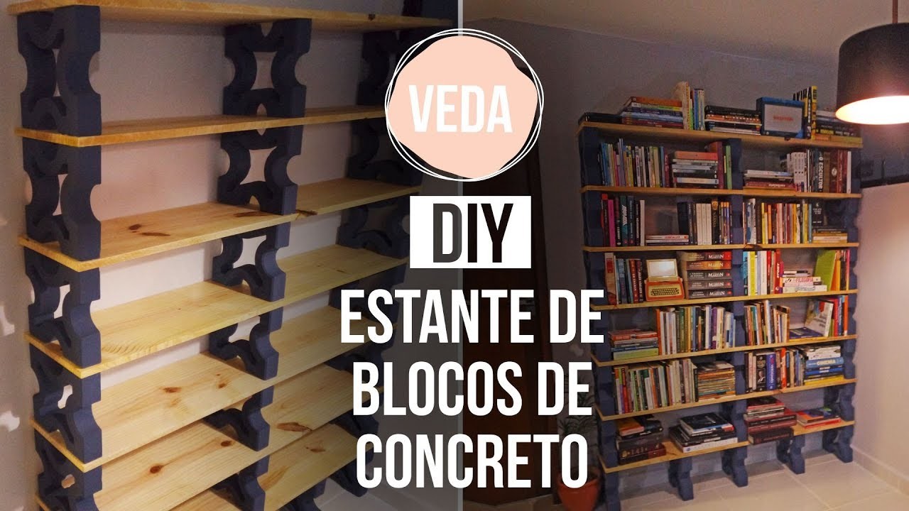 DIY - COMO FIZ MINHA ESTANTE DE BLOCOS DE CONCRETO | VEDA #28