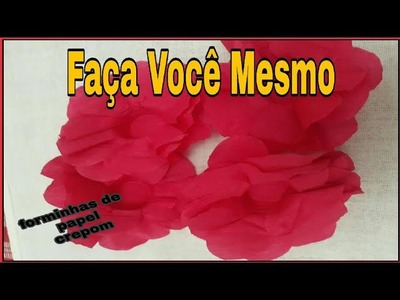 DIY-Forminhas De Doces De Papel Crepom. Alexandra Oliveira