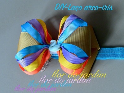 DIY - Laço Arco iris de fita de gorgurão - Ribbon tie in the colors of the rainbow