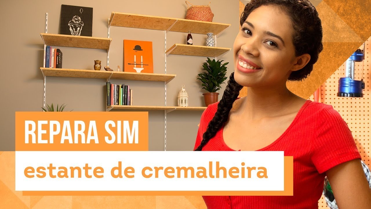 Estante de cremalheira - Aprenda com Paloma Cipriano - CASA DE VERDADE
