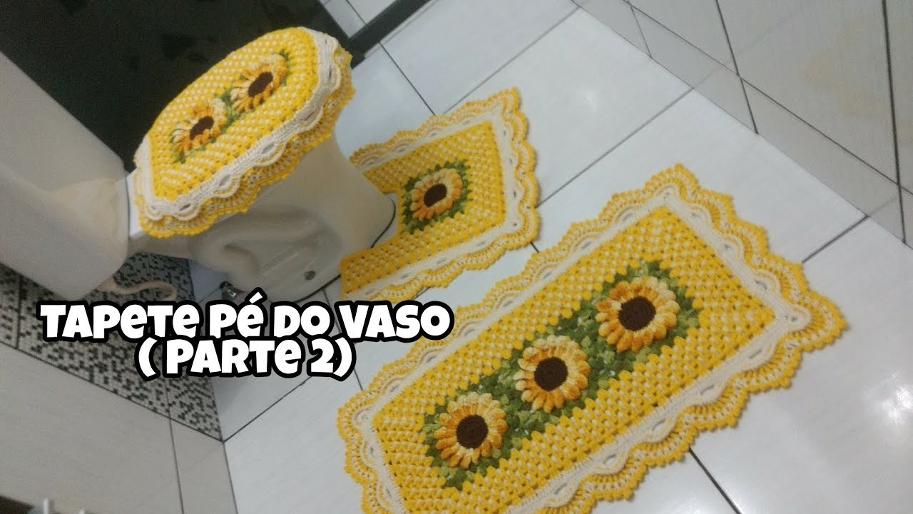 Jogo de banheiro em croche com flor Girassol# Tapete Pé do vaso - Parte 2