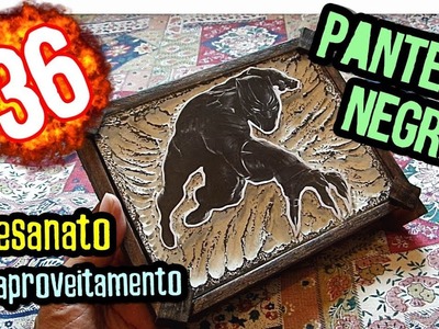 Pantera Negra meu artesanato com reciclagem - Minhas Artes HD