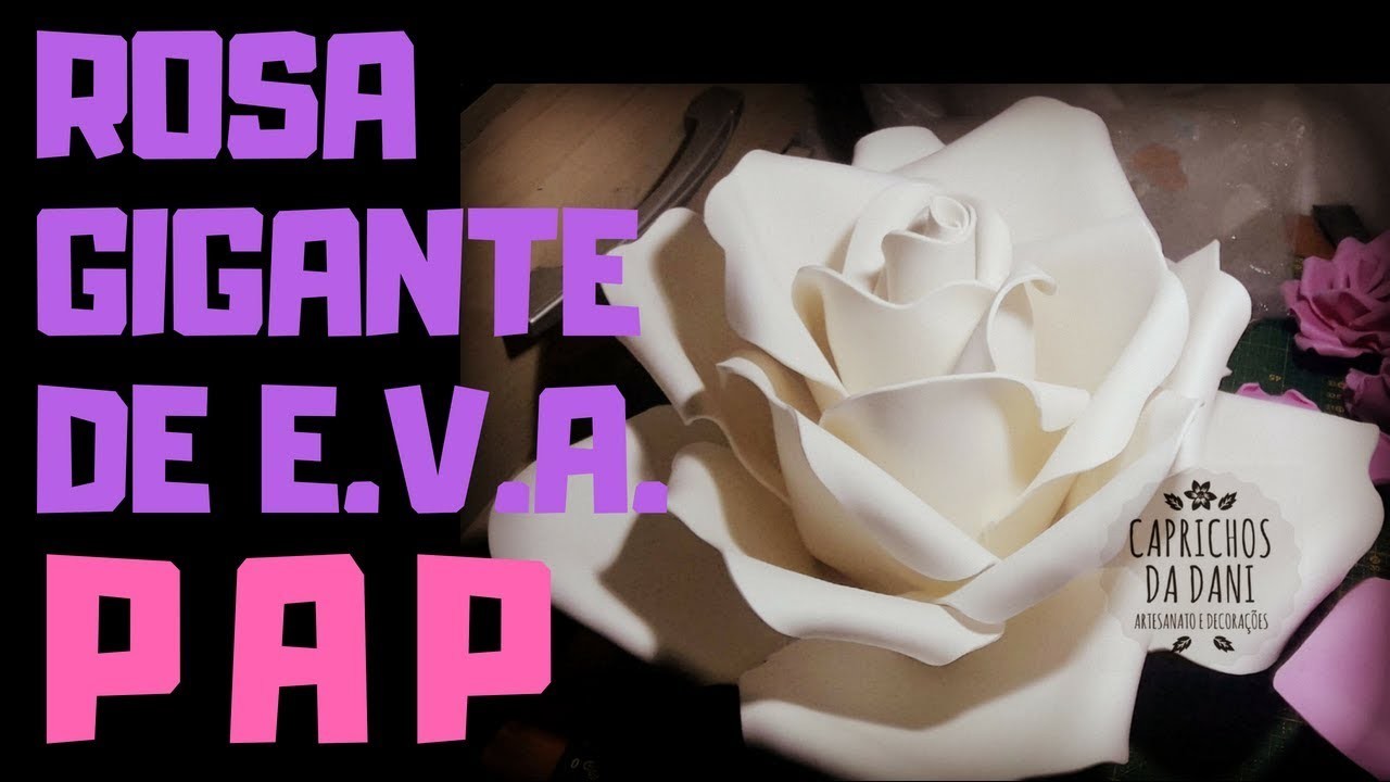 Rosa Gigante de E.V.A. - PAP Completo - Caprichos da Dani