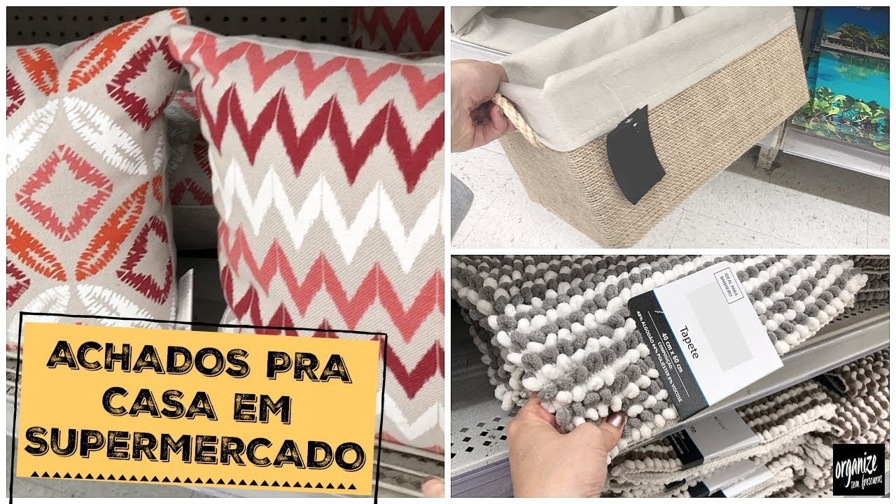 ACHADOS PRA CASA EM SUPERMERCADO (WALMART) | Organize sem Frescuras!