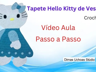 ArtêDaLê Crochê Vídeo Aula Passo a Passo Tapete Hello Kitty de Vestido -  Parte 2