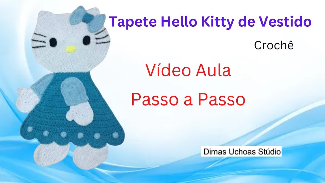 ArtêDaLê Crochê Vídeo Aula Passo a Passo Tapete Hello Kitty de Vestido -  Parte 2
