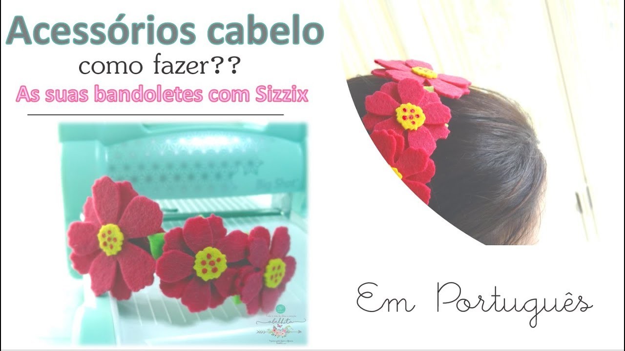 [DIY] Como fazer uma bandolete com a Sizzix