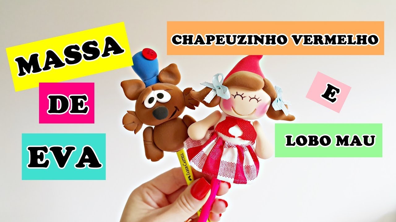 MASSA DE EVA: PONTEIRAS CHAPEUZINHO VERMELHO E LOBO