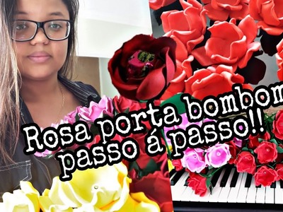 Rosa porta bombom de eva-DIY Como fazer Rosa de Eva porta bombom, sem molde " Dia dos namorados "!❤