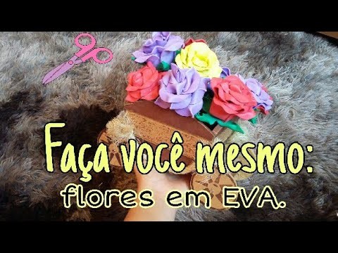 Rosas em EVA fácil(DIY) (Taise todo dia por uma semana) #01.07